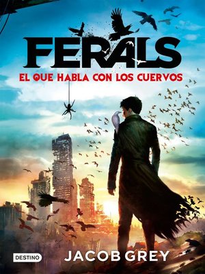cover image of Ferals  es que habla con los cuervos (Edición Colombiana)